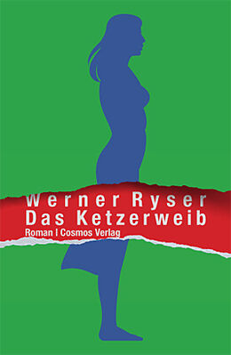 Fester Einband Das Ketzerweib von Werner Ryser