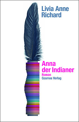 Fester Einband Anna der Indianer von Livia Anne Richard
