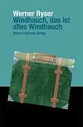E-Book (epub) Windhauch, das ist alles Windhauch von Werner Ryser