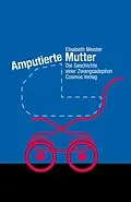 E-Book (epub) Amputierte Mutter von Elisabeth Meister