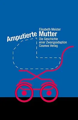 E-Book (epub) Amputierte Mutter von Elisabeth Meister