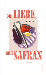 Fester Einband Mit Liebe und Safran von Kim Fay