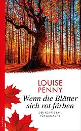 Kartonierter Einband (Kt) Wenn die Blätter sich rot färben von Louise Penny