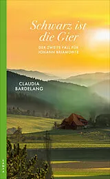 Kartonierter Einband (Kt) Schwarz ist die Gier von Claudia Bardelang