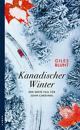 Kartonierter Einband Kanadischer Winter von Giles Blunt