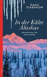 Kartonierter Einband In der Kälte Alaskas von Dana Stabenow
