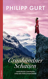 Kartonierter Einband Graubündner Schatten von Philipp Gurt