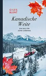 Kartonierter Einband Kanadische Weite von Giles Blunt