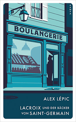 Fester Einband Lacroix und der Bäcker von Saint-Germain von Alex Lépic