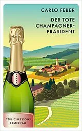 Fester Einband Der tote Champagner-Prasident von Carlo Feber