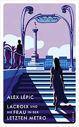 Fester Einband Lacroix und die Frau in der letzten Metro von Alex Lépic