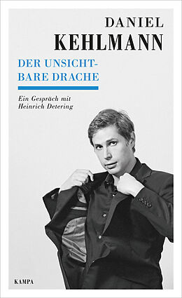 Fester Einband Der unsichtbare Drache von Daniel Kehlmann, Heinrich Detering