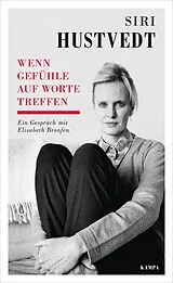 Fester Einband Wenn Gefühle auf Worte treffen von Siri Hustvedt, Elisabeth Bronfen