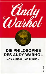Fester Einband Die Philosophie des Andy Warhol von A bis B und zurück von Andy Warhol