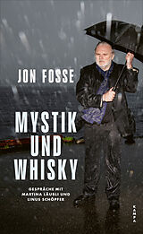 Fester Einband Mystik und Whisky von Jon Fosse, Martina Läubli, Linus Schöpfer