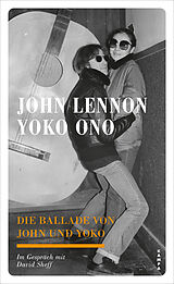 Fester Einband Die Ballade von John und Yoko von John Lennon, Yoko Ono, David Sheff