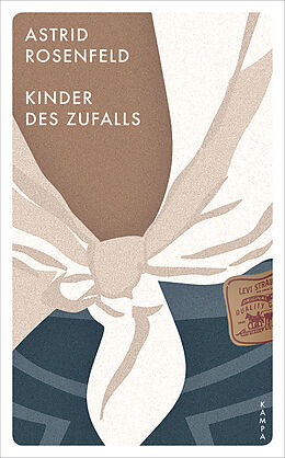 Kartonierter Einband Kinder des Zufalls von Astrid Rosenfeld