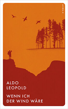 Kartonierter Einband Wenn ich der Wind wäre von Aldo Leopold