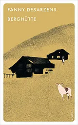 Kartonierter Einband Berghütte von Fanny Desarzens