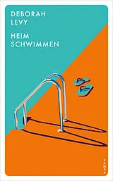 Kartonierter Einband Heim schwimmen von Deborah Levy