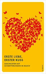 Kartonierter Einband Erste Liebe, erster Kuss von Isabel Allende, Iris Murdoch, Vladimir u a Nabokov