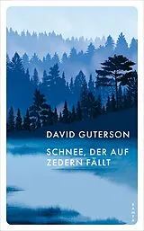 Kartonierter Einband Schnee, der auf Zedern fällt von David Guterson