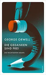 Kartonierter Einband Die Gedanken sind frei von George Orwell