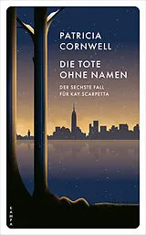 Kartonierter Einband (Kt) Die Tote ohne Namen von Patricia Cornwell