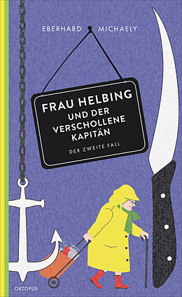 Kartonierter Einband Frau Helbing und der verschollene Kapitän von Eberhard Michaely