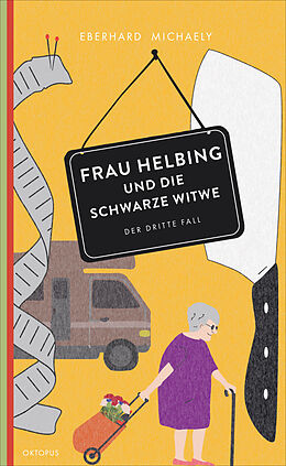 Kartonierter Einband Frau Helbing und die schwarze Witwe von Eberhard Michaely