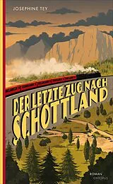 Kartonierter Einband Der letzte Zug nach Schottland von Josephine Tey
