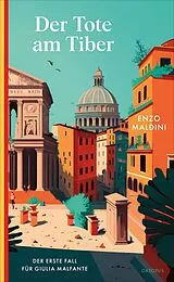 Kartonierter Einband Der Tote am Tiber von Enzo Maldini