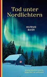 Kartonierter Einband Tod unter Nordlichtern von Hiltrud Baier