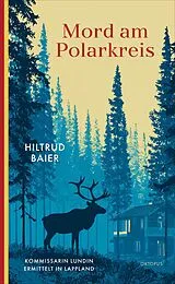 Kartonierter Einband Mord am Polarkreis von Hiltrud Baier