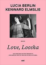 Fester Einband Love, Loosha von Kenward Elmslie, Lucia Berlin