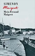 E-Book (epub) Mein Freund Maigret von Georges Simenon