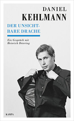 E-Book (epub) Der unsichtbare Drache von Daniel Kehlmann, Heinrich Detering