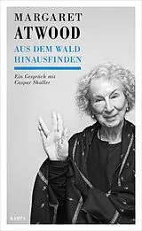 E-Book (epub) Aus dem Wald hinausfinden von Margaret Atwood, Caspar Shaller