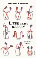 E-Book (epub) Liebe würde helfen von Eva Baronsky, Claudia Brendler