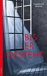 E-Book (epub) Bis er gesteht von Christine Brand