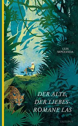 E-Book (epub) Der Alte, der Liebesromane las von Luis Sepúlveda