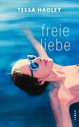 E-Book (epub) Freie Liebe von Tessa Hadley