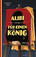 E-Book (epub) Alibi für einen König von Josephine Tey