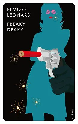 E-Book (epub) Freaky Deaky von Elmore Leonard