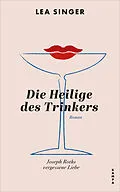 E-Book (epub) Die Heilige des Trinkers von Lea Singer