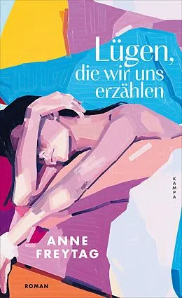 E-Book (epub) Lügen, die wir uns erzählen von Anne Freytag