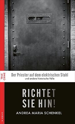 E-Book (epub) Richtet sie hin! von Andrea Maria Schenkel