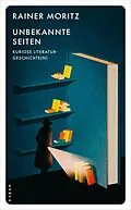 E-Book (epub) Unbekannte Seiten von Rainer Moritz