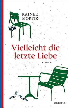 E-Book (epub) Vielleicht die letzte Liebe von Rainer Moritz