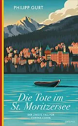 E-Book (epub) Die Tote im St. Moritzersee von Philipp Gurt